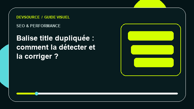 Animation éditoriale : Balise title dupliquée : comment la détecter