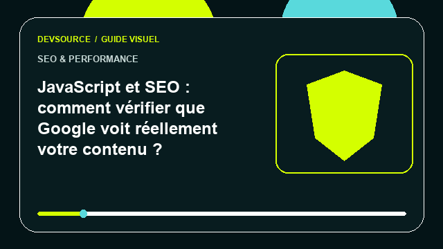 Animation éditoriale : JavaScript et SEO : comment vérifier que