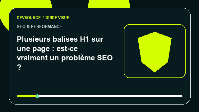 Animation éditoriale : Plusieurs balises H1 sur une page : est-ce