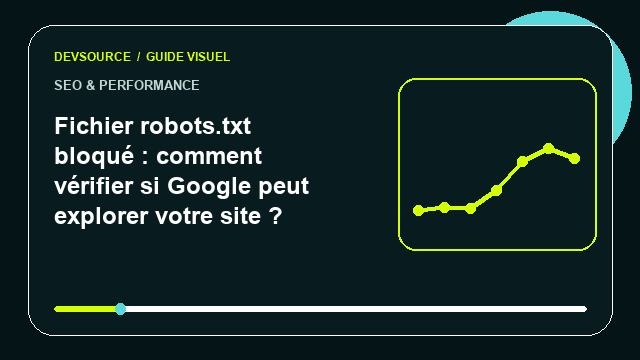 Animation éditoriale : Fichier robots.txt bloqué : comment vérifier