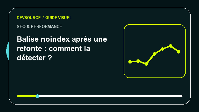 Animation éditoriale : Détecter une balise noindex oubliée après une