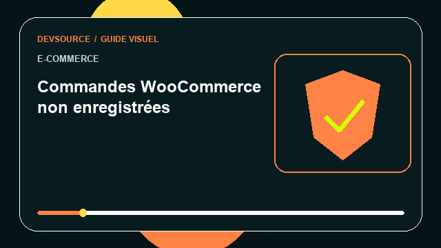 Animation éditoriale : Commandes WooCommerce non enregistrées