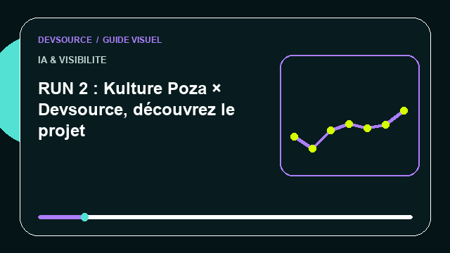 Animation éditoriale : RUN 2 : Kulture Poza × Devsource, découvrez le