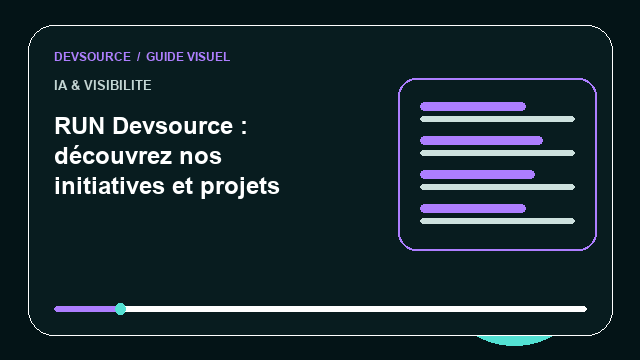Animation éditoriale : RUN Devsource : découvrez nos initiatives et
