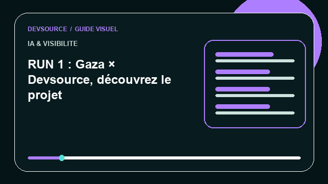 Animation éditoriale : RUN 1 : Gaza × Devsource, découvrez le projet