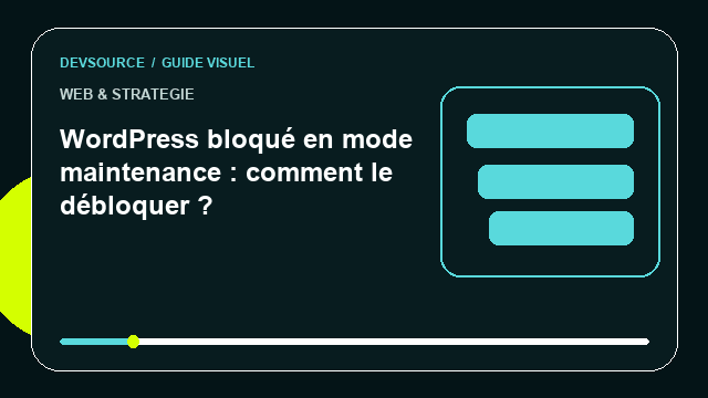 Animation éditoriale : Débloquer WordPress resté en mode maintenance